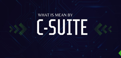 What is Mean By C-Suite
